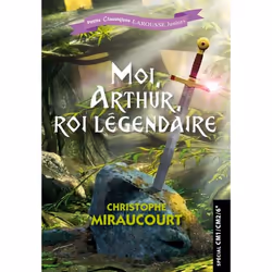 ISBN Moi, Arthur, roi légendaire, Pour enfants, Français, 120 pages
