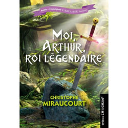 Moi, Arthur, roi légendaire (Broché)
