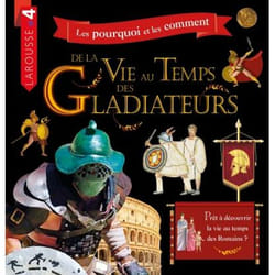 La vie au temps des gladiateurs