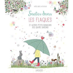Sauter dans les flaques et autres petits bonheurs des quatre saisons (Jeunesse)