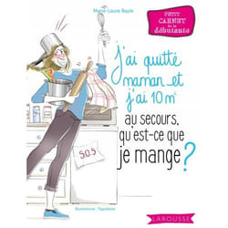 Au secours, j'ai quitté maman et j'ai 10 m2, qu'est-ce que je mange ?