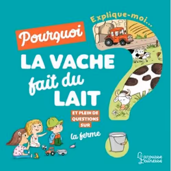 ISBN Explique-moi pourquoi la vache fait du lait ?, Français, 32 pages