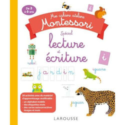 Mes cahiers ateliers Montessori spécial lecture et écriture : de 3 à 6 ans (Broché)