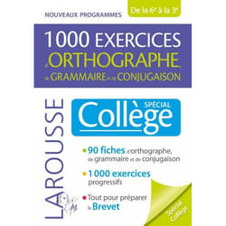 1000 exercices d'orthographe, de grammaire et de conjugaison. Spécial collège
