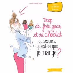 ISBN Trop de foie gras et de chocolat au secours, qu'est-ce que je mange ?, Cooking, Français, 64 pages