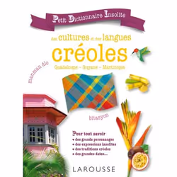 ISBN Petit dictionnaire insolite des cultures et des langues créoles, Éducatif, Français, 128 pages