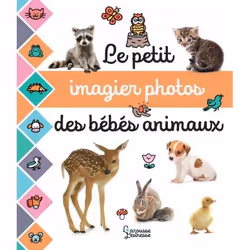 ISBN Le petit imagier photos des bébés animaux, Français, 48 pages