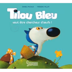 ISBN Tilou Bleu veut être chercheur d'oeufs, Pour enfants, Français, 32 pages