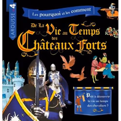 ISBN La vie au temps des châteaux forts, Pour enfants, Français, 64 pages