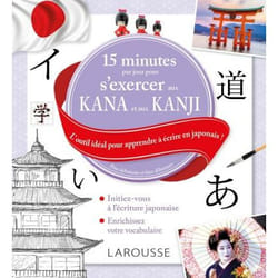 15 minutes par jour pour s'exercer aux KANA et aux KANJIS japonais (Broché)