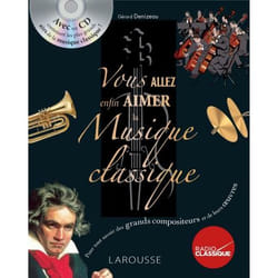 Vous allez enfin aimer la musique classique (Relié)