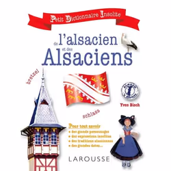ISBN Petit dictionnaire insolite de l'alsacien, Éducatif, Français, 128 pages