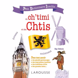 ISBN Petit dictionnaire insolite du Ch'timi et des Chtis, Éducatif, Français, 128 pages
