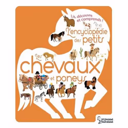 ISBN L'Encyclopédie des petits -Les chevaux et Poneys, Pour enfants, Français, 96 pages