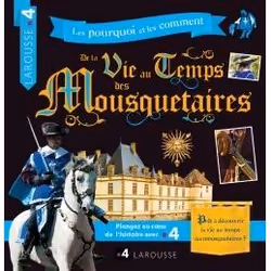 ISBN La vie au temps des Mousquetaires, Pour enfants, Français, 56 pages