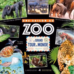 ISBN Le grand tour du monde - Une Saison au Zoo, Animaux, Français, 96 pages