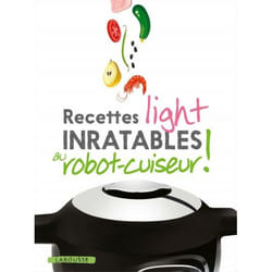 Recettes light inratables au robot cuiseur ! (Relié)