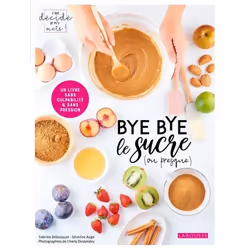 ISBN Bye bye le sucre (ou presque), Français, 144 pages