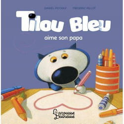 Tilou bleu aime son papa (Jeunesse)