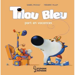 ISBN Tilou bleu part en vacances, Pour enfants, Français, 32 pages