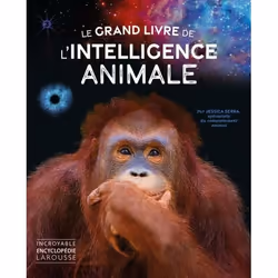ISBN Le grand livre de l'intelligence animale, Pour enfants, Français, 144 pages