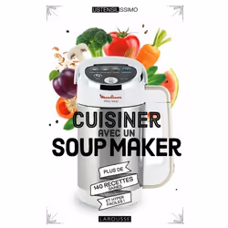 ISBN Cuisiner avec un soup maker, Cooking, Français, 208 pages