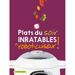 Plats du soir inratables au robot-cuiseur ! (Relié)
