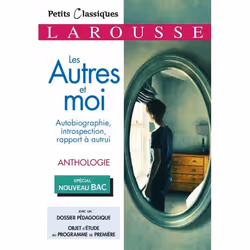 ISBN La recherche de soi : Les Autres et moi - Anthologie BAC, classiques, Français, 96 pages