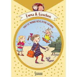 Emma et Licochon - Tout le monde rêve d'une licorne