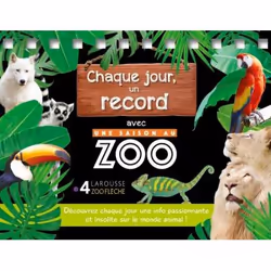 ISBN Chaque jour, un record UNE SAISON AU ZOO, Animaux, Français, 384 pages