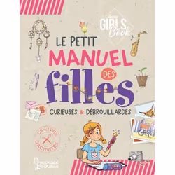 ISBN Le Girl's Book - Le petit manuel des filles curieuses et débrouillardes, Français, 128 pages