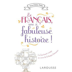 Le français, une si fabuleuse histoire ! (Relié)