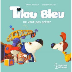 Tilou bleu ne veut pas prêter