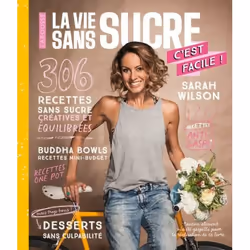 ISBN La vie sans sucre c'est facile !, Cooking, Français, 384 pages