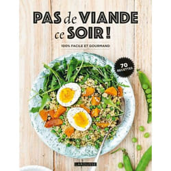 Pas de viande ce soir ! - 100 % facile et gourmand (Broché)