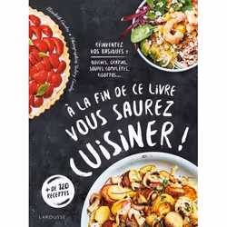 ISBN À la fin de ce livre vous saurez cuisiner, Cooking, Français, 176 pages