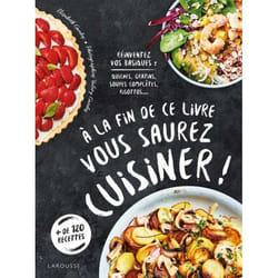 À la fin de ce livre vous saurez cuisiner (Cartonné)