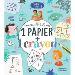 Tous les jeux avec 1 papier + 1 crayon (Jeunesse)