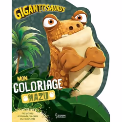 ISBN Gigantosaurus : Coloriages Mazu, Français, 32 pages