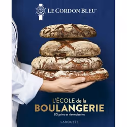 ISBN Le Cordon Bleu - L'École de la boulangerie, Cooking, Français, 304 pages