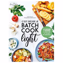 ISBN C'est décidé, je batch cook light !, Français, 144 pages