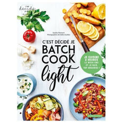 C'est décidé, je batch cook light ! (Broché)