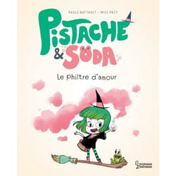 Pistache & Soda Le philtre d'amour (Jeunesse)