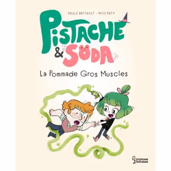 ISBN Pistache &amp; Soda - La pommade Gros-Muscles, Cooking, Français, 32 pages