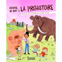 ISBN Demain on part à... la préhistoire, Français, 64 pages