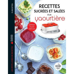 Recettes sucrées et salées à la yaourtière - Spécial multidélices (Broché)