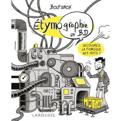 ETYMO-GRAPHIE, Voyage parmi les mots en BD