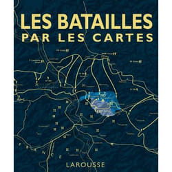 Les grandes batailles par les cartes (Relié)