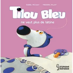 ISBN Tilou bleu ne veut plus de tétine, Pour enfants, Français, 32 pages