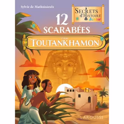 ISBN Secrets d'histoire Junior 12 scarabées pour Toutankhamon, Pour enfants, Français, 160 pages